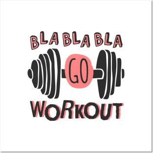 Bla Bla Bla Go Workout! Posters and Art